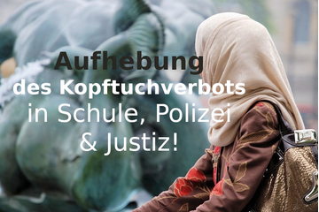 Image of the petition Aufhebung von Kopftuchverbot in Schule, Polizei und Justiz