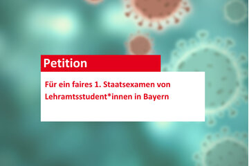 Bild der Petition Für ein faires 1. Staatsexamen von Lehramtsstudent*innen in Bayern