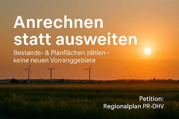 Bild der Petition Für einen gerechten Regionalplan – keine neuen Windgebiete in der Planungsregion