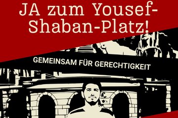 Bild der Petition Ja zum Yousef Shaaban Platz: Stoppt die Mitschuld der deutschen Politik!