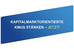 Bild der Petition: Kapitalmarktorientierte KMUs stärken: JETZT!