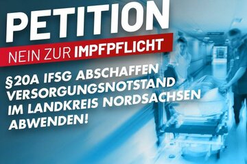 Image of the petition Nein zur Impfpflicht - §20a IfSG abschaffen und Versorgungsnotstand in Nordsachsen abwenden!