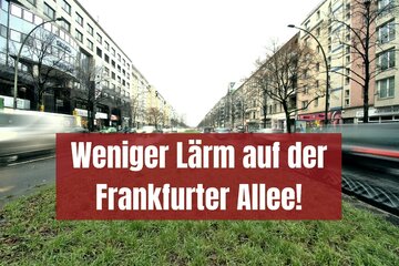 Bild der Petition Wir fordern Tempo 30: Schluss mit dem PKW- und LKW-Lärm auf der Frankfurter Allee in Berlin